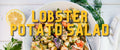 Lobster Potato Salad