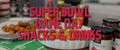 Super Bowl Game Day Appetizers and Drinks
