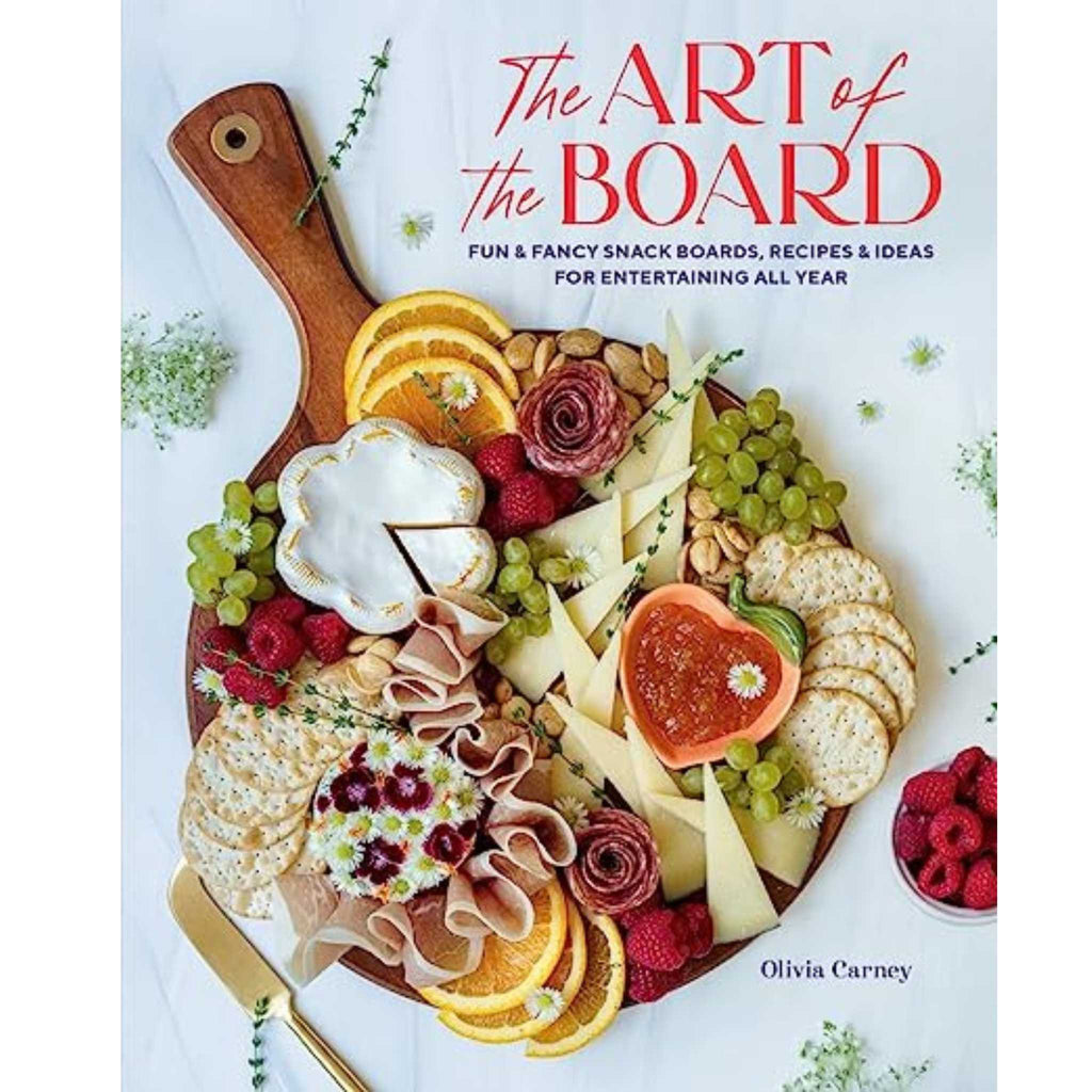 The Art of the Board Cookbook by Olivia Carney