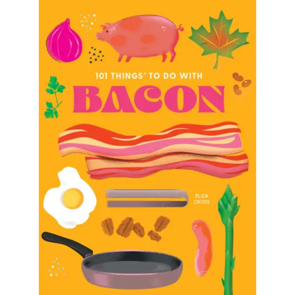 101 Things To Do w/Bacon