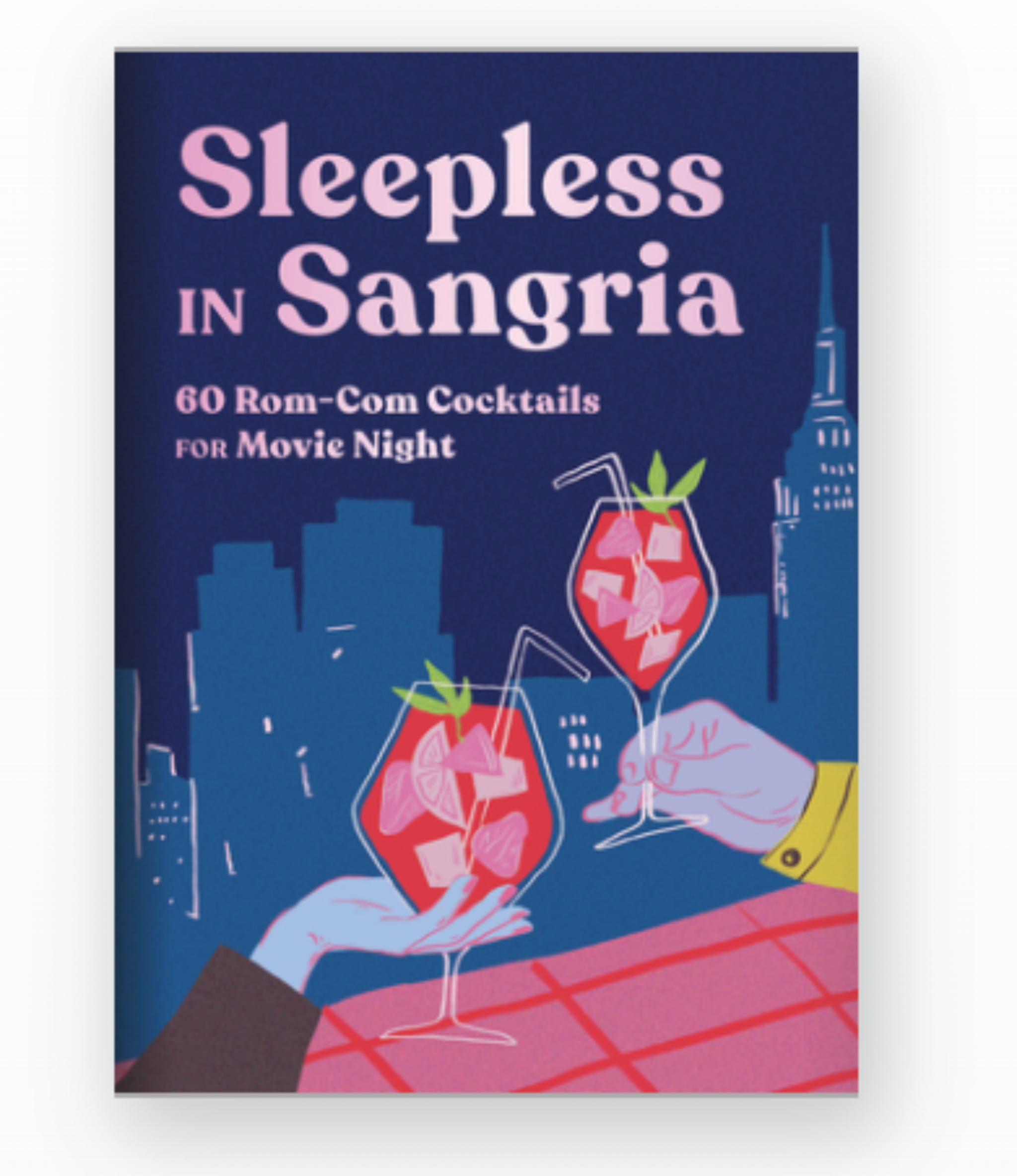 Sleepless in Sangria: 60 Rom-Com Cocktails for movies