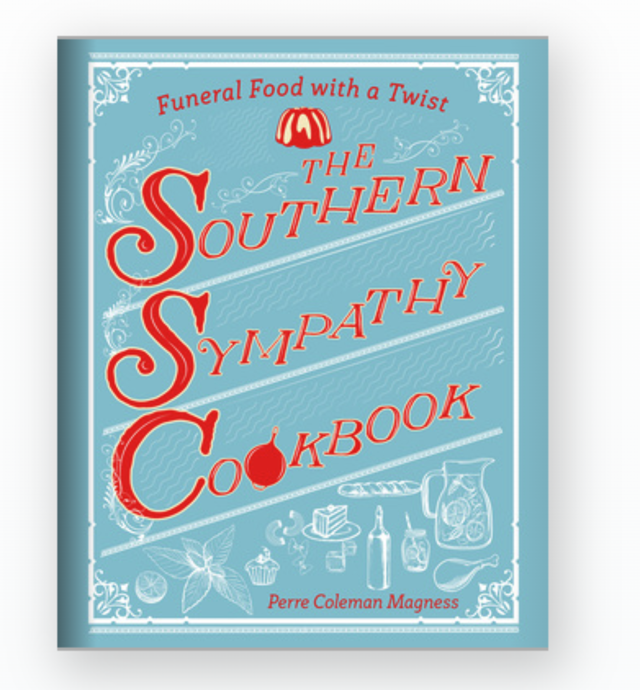 The Southern Sympathy Cookbook